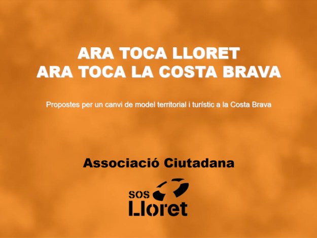 Ara toca Lloret, ara toca la Costa Brava Ara toca Lloret, ara toca la Costa Brava